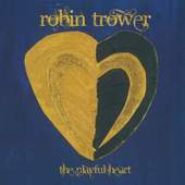 Robin Trower - Playful Heart (Digipack, Edice 2011)