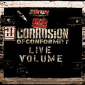 Corrosion Of Conformity - Live Volume (Digipak 2016) 