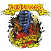 Acid Drinkers - Fishdick Zwei – The Dick Is Rising Again (2010)