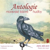 Various Artists - Antologie Moravské Lidové Hudby 8: Smrti, Milá Smrti (2018) 