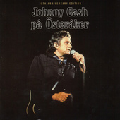 Johnny Cash - Johnny Cash Pa Österaker (35th Anniversary Edition 2008)