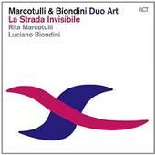 Rita Marcotulli & Luciano Biondini - La Strada Invisibile (2014) 