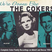 Cokers - We`re Gonna Bop/1954-1957 (2015) 