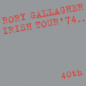 Rory Gallagher - Irish Tour '74 (Edice 2018)