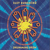 Slet Bubeníků - Drumming Brew (2007)