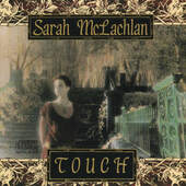 Sarah McLachlan - Touch 