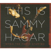 Sammy Hagar - This Is Sammy Hagar / When The Party Started / Volume 1 (Edice 2020)
