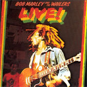 Bob Marley & The Wailers - Live! (Remastered 2001) 