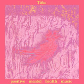 Tina - Positive Mental Health Music (Limited Edition, 2020) - Vinyl