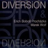 Erich Boboš Procházka a Marek Wolf - Diversion (2012) 