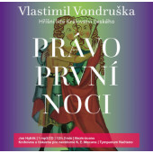 Vlastimil Vondruška - Právo první noci - Hříšní lidé Království českého (MP3, 2019)