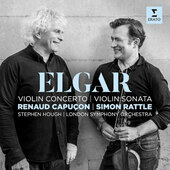 Edward Elgar / Renaud Capucon, Sir Simon Rattle, London Symphony Orchestra - Houslový koncert, Sonáta / Violin Concerto, Sonata (2021)