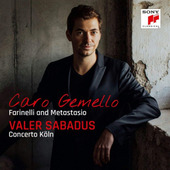 Valer Sabadus, Concerto Köln - Caro Gemello - Farinelli And Metastasio (2018) KLASIKA