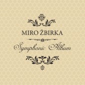 Miroslav Žbirka - Symphonic Album (Edice 2017) - Vinyl 