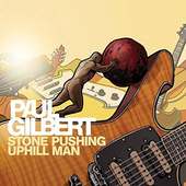 Paul Gilbert - Stone Pushing Uphill Man (2014) 