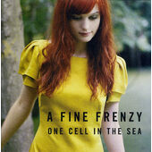 A Fine Frenzy - One Cell In The Sea (2008)