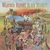 Weather Report - Black Market 
