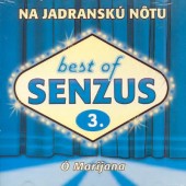 Senzus - Best Of Senzus 3. - Na Jadranskú Notu (Ó Marijana) /2005
