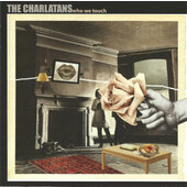 Charlatans - Who We Touch (2010)