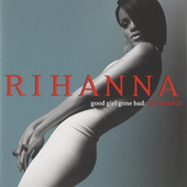Rihanna - Good Girl Gone Bad: Reloaded (Reedice 2008) 