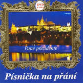 Písnička na přání: Pane prezidente - Písnička na přání: Pane prezidente/DVD Extra CD OBAL