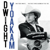 Yoakam Dwight - And Then I Wrote... The First Three Albums Of The '90s (2025) /Limited 4CD BOX