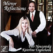 Petr Nouzovský / Kateřina Englichová - Mirror Reflections (2012) 