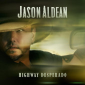Jason Aldean - Highway Desperado (2023)