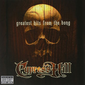 Cypress Hill - Greatest Hits From The Bong 