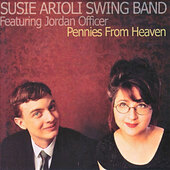Susie Arioli Swing Band Featuring Jordan Officer - Pennies From Heaven (Edice 2006) 