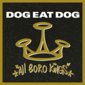Dog Eat Dog - All Boro Kings (Limited Edition 2024) - 180 gr. Vinyl