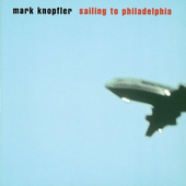 Mark Knopfler - Sailing To Philadelphia (2000) 