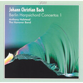 Johann Christian Bach - Berlin Harpsichord Concertos 1 (1997)