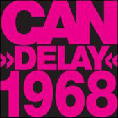 Can - Delay 1968 (Edice 2013)