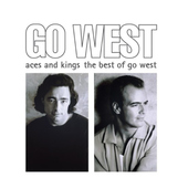 Go West - Aces And Kings: The Best Of Go West (Edice 2018) 