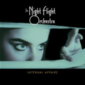 Night Flight Orchestra - Internal Affairs (Edice 2018)