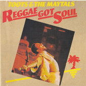 Toots & The Maytals - Reggae Got Soul (Edice 2015)