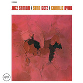 Stan Getz, Charlie Byrd - Jazz Samba (Reedice 2019) – Vinyl