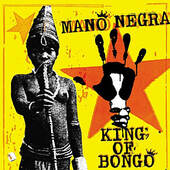 Mano Negra - King Of Bongo (Reedice 2018) 