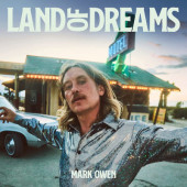 Mark Owen - Land Of Dreams (2022)
