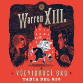 Tania Del Rio - Warren XIII. a Vševidoucí oko (2021) - MP3 Audiokniha
