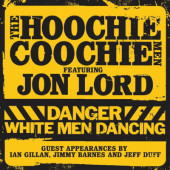 Hoochie Coochie Men - Danger: White Men Dancing (Limited Edition 2022) - 180 gr. Vinyl