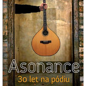 Asonance - 30 let na pódiu 11.11.2007