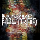 Invoking The Abstract - Aural Kaleidoscopes (2016) 