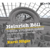 Heinrich Böll - Hodina V Rodném Městě (Audio, 2016) 
