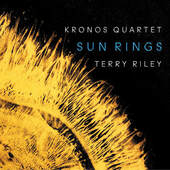 Kronos Quartet - Terry Riley: Sun Rings (2019)