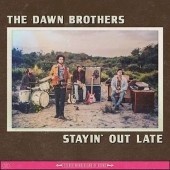 Dawn Brothers - Stayin' Out Late/LP (2017) 