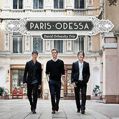 David Orlowsky Trio - Paris – Odessa (2017) 
