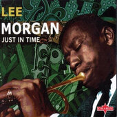 Lee Morgan - Just In Time (Edice 2002) 