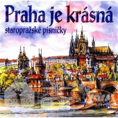 Various Artists - Praha Je Krásná (Edice 2017) 